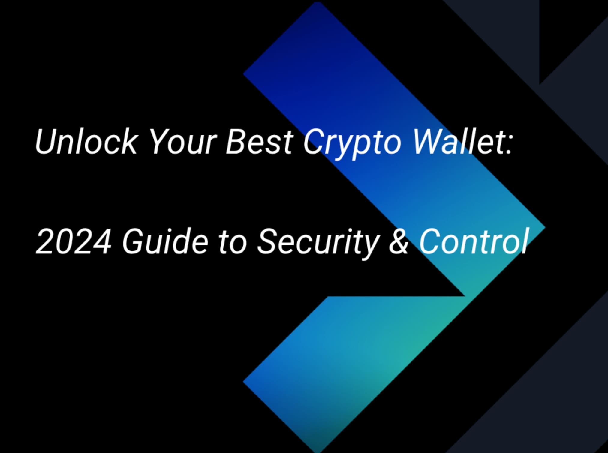 Unlock Your Best Crypto Wallet: 2024 Guide to Security & Control