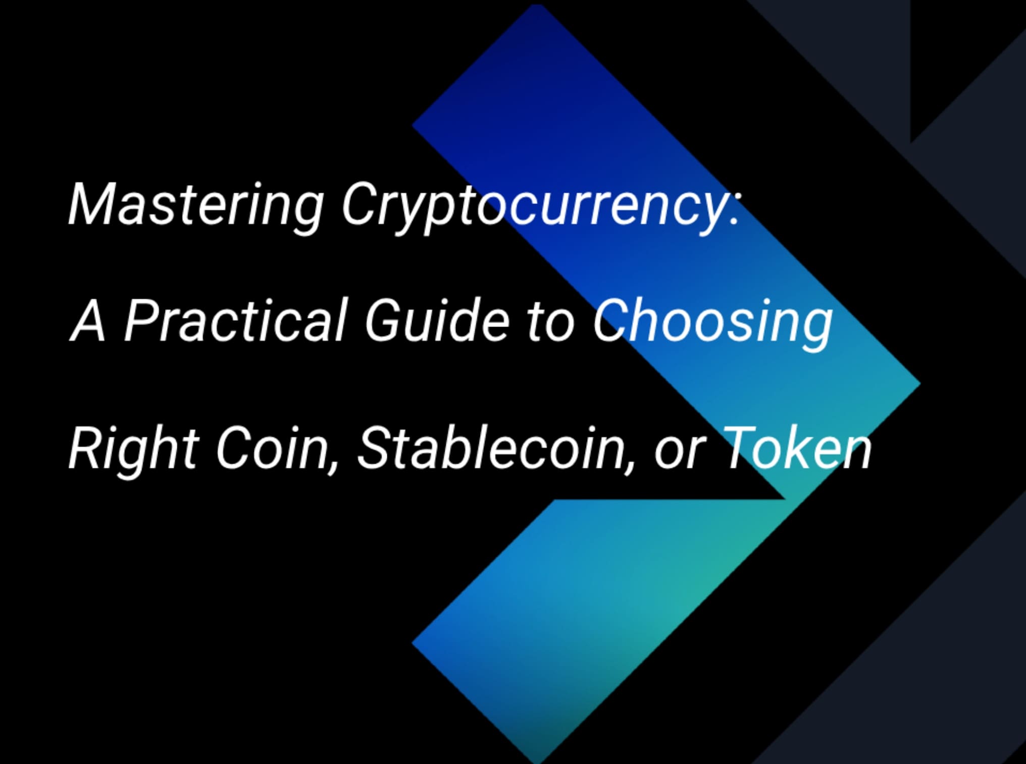 Mastering Cryptocurrency: A Practical Guide to Choosing the Right Coin, Stablecoin, or Token