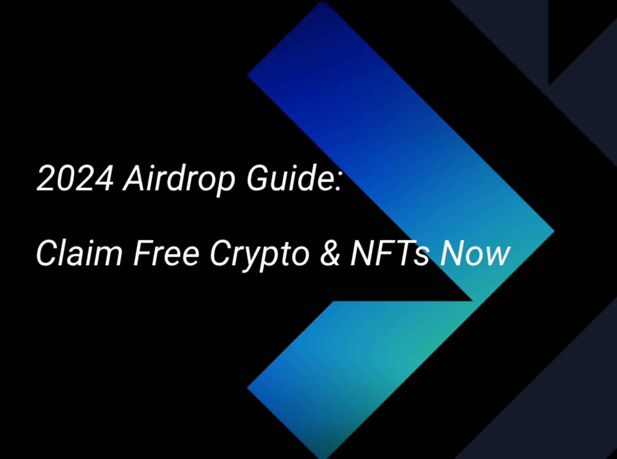 2024 Airdrop Guide: Claim Free Crypto & NFTs Now