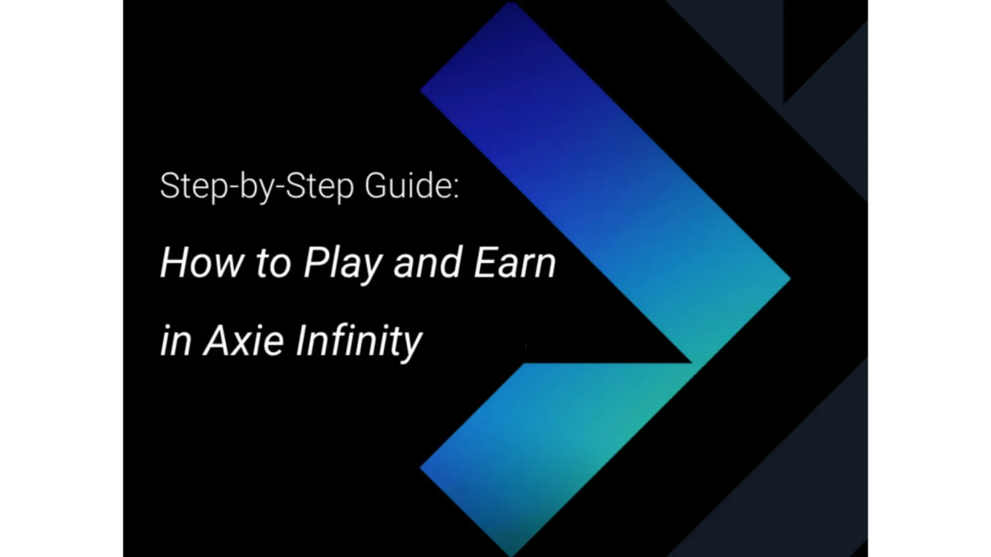 How to Play and Earn in Axie Infinity: Step-by-Step Guide