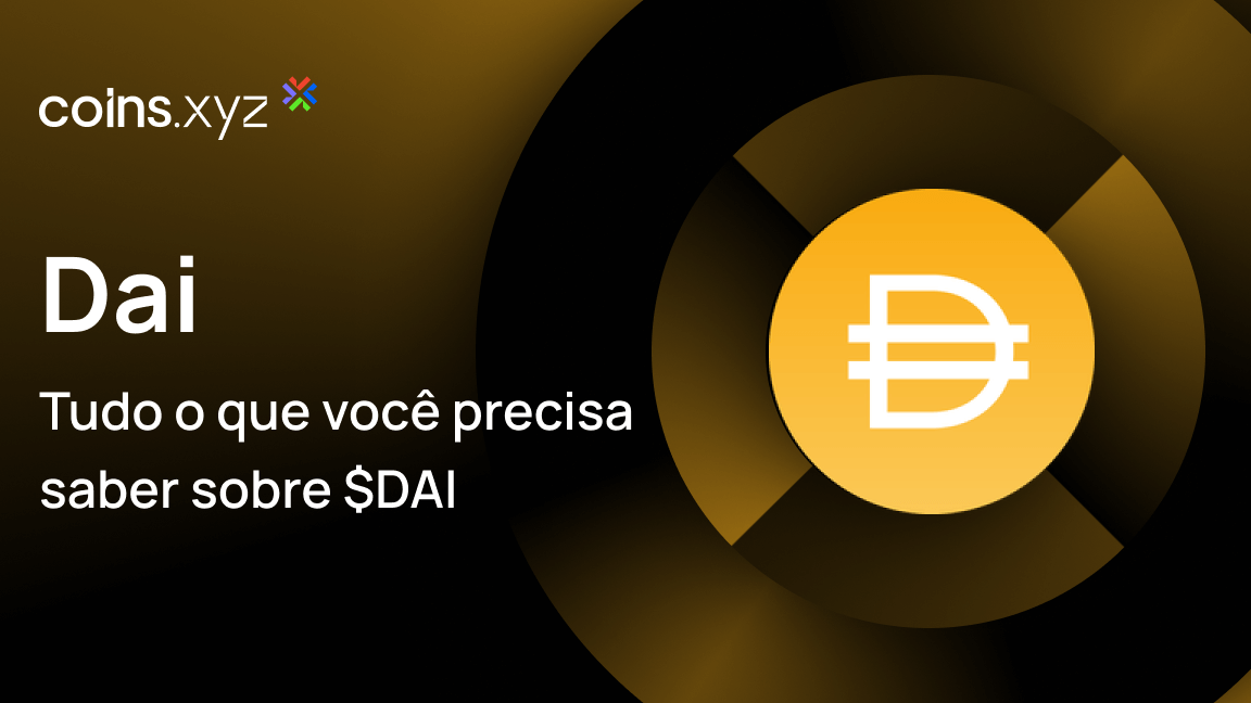 O que é Dai ($DAI)? Tudo o que você precisa saber