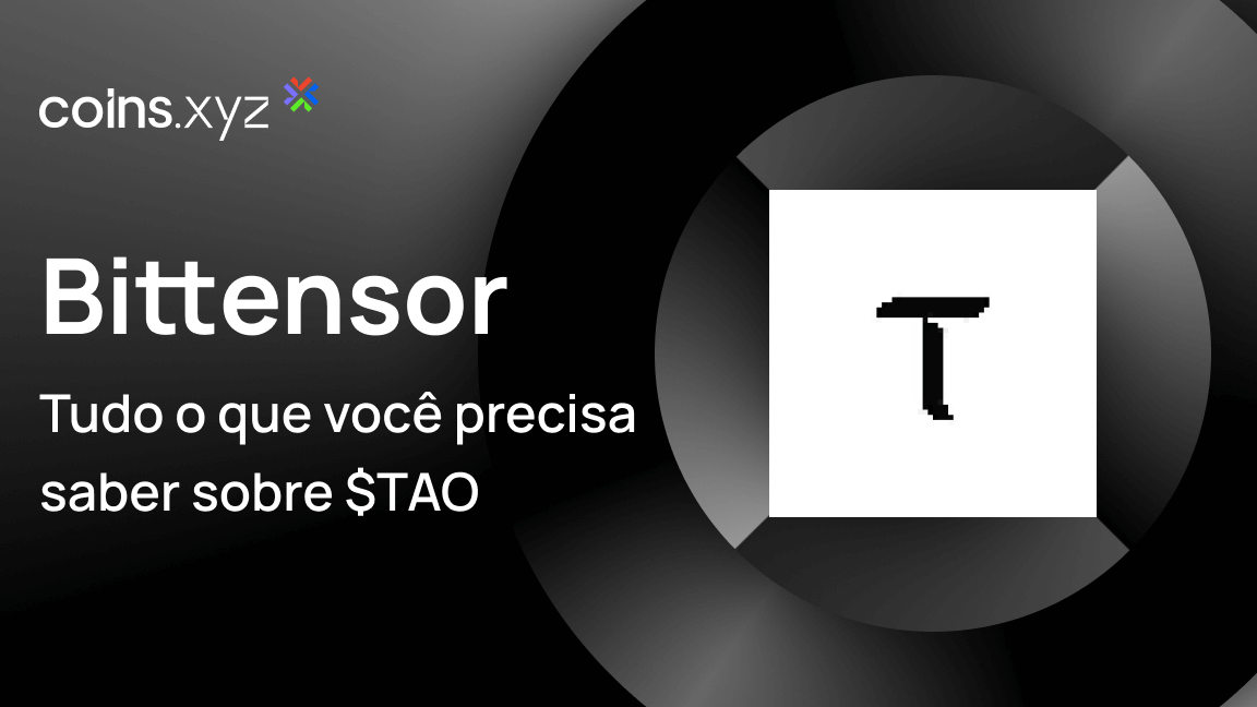 O que é Bittensor ($TAO)? Tudo o que você precisa saber