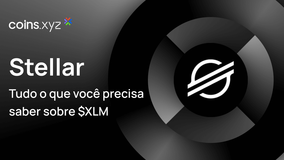 O que é Stellar ($XLM)? Tudo o que você precisa saber