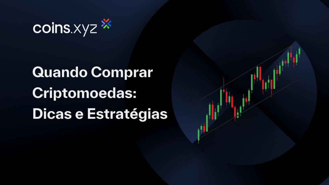 Quando Comprar Criptomoedas: Dicas e Estratégias