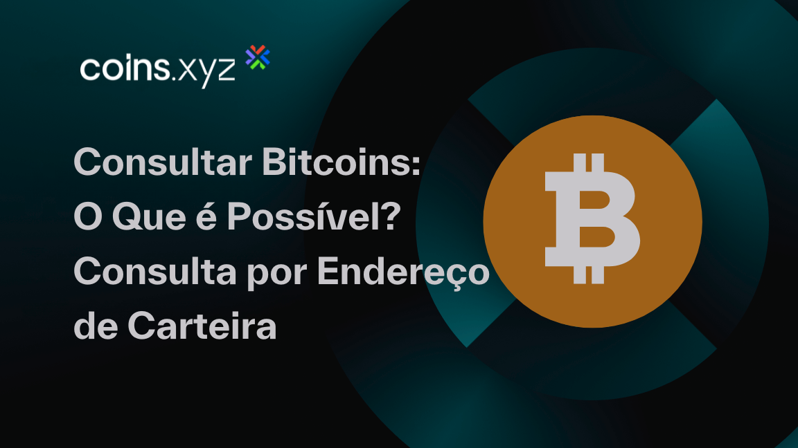 Consultar Bitcoins: O Que é Possível? Consulta por Endereço de Carteira