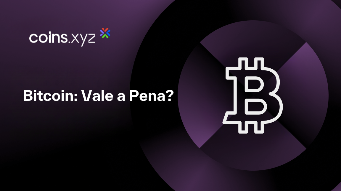 Bitcoin: Vale a Pena?