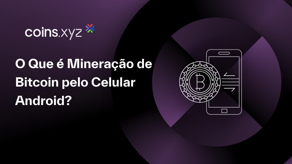 O Que é Mineração de Bitcoin pelo Celular Android?