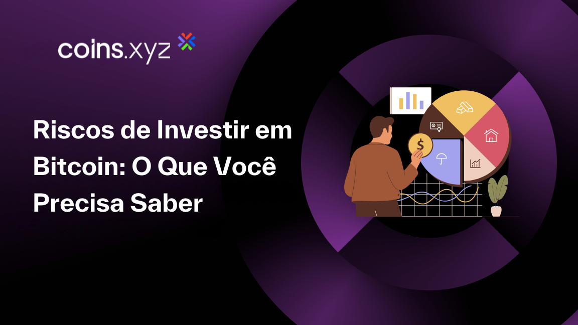 Riscos de Investir em Bitcoin: O Que Você Precisa Saber