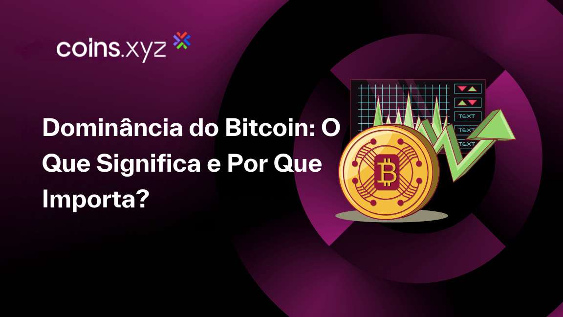 Dominância do Bitcoin: O Que Significa e Por Que Importa?
