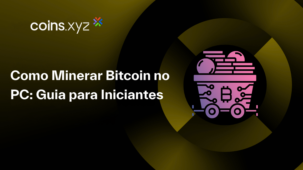 Como Minerar Bitcoin no PC: Guia para Iniciantes