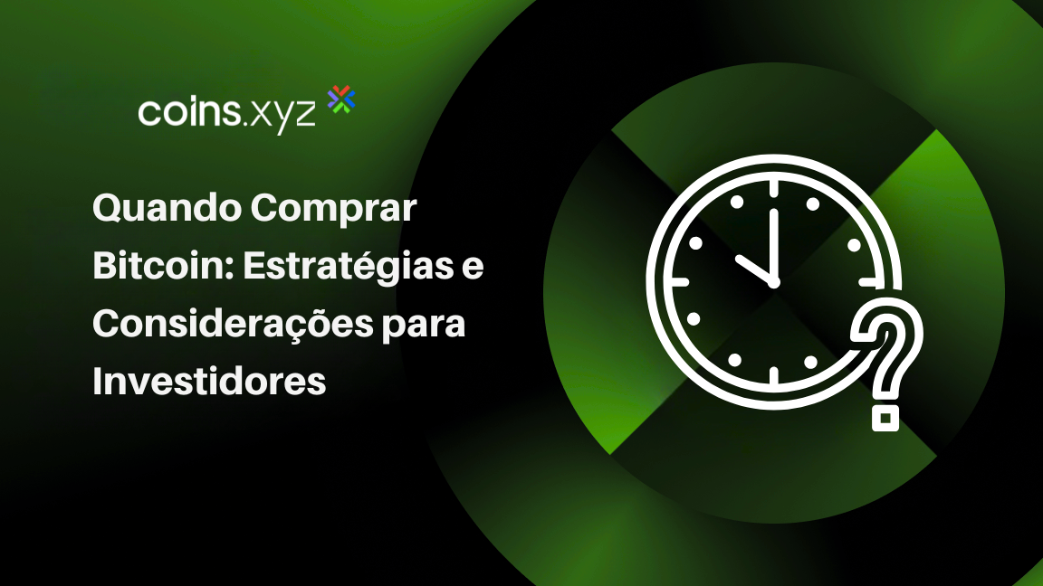 Quando Comprar Bitcoin: Estratégias e Considerações para Investidores