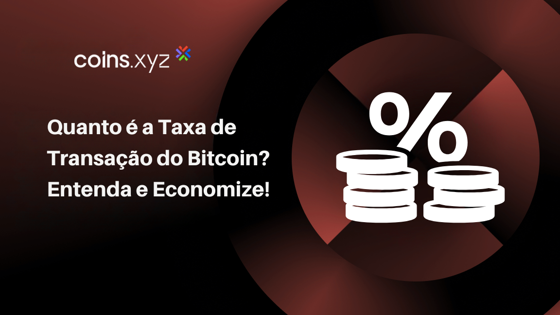 Quanto é a Taxa de Transação do Bitcoin? Entenda e Economize!