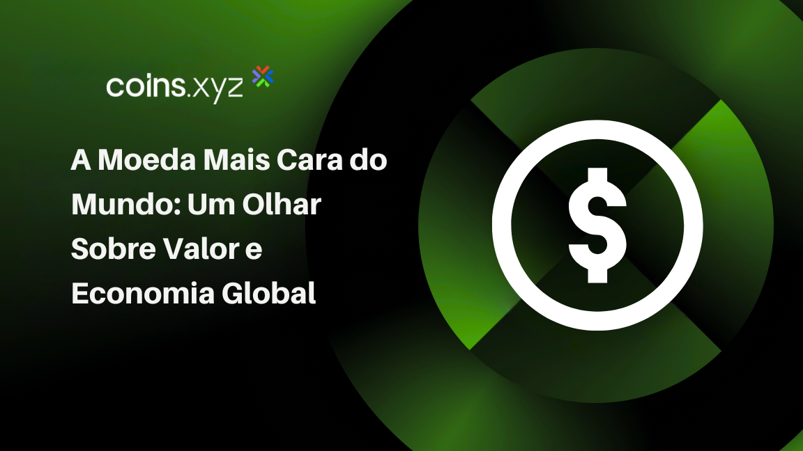 A Moeda Mais Cara do Mundo: Um Olhar Sobre Valor e Economia Global