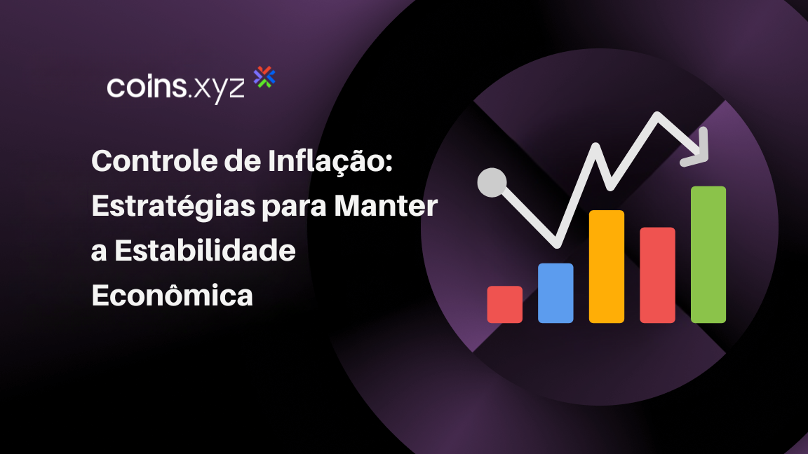 Controle de Inflação: Estratégias para Manter a Estabilidade Econômica