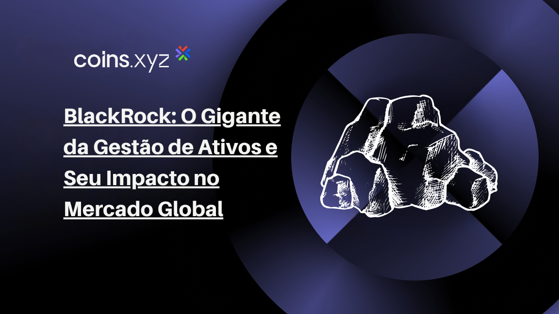 BlackRock: O Gigante da Gestão de Ativos e Seu Impacto no Mercado Global