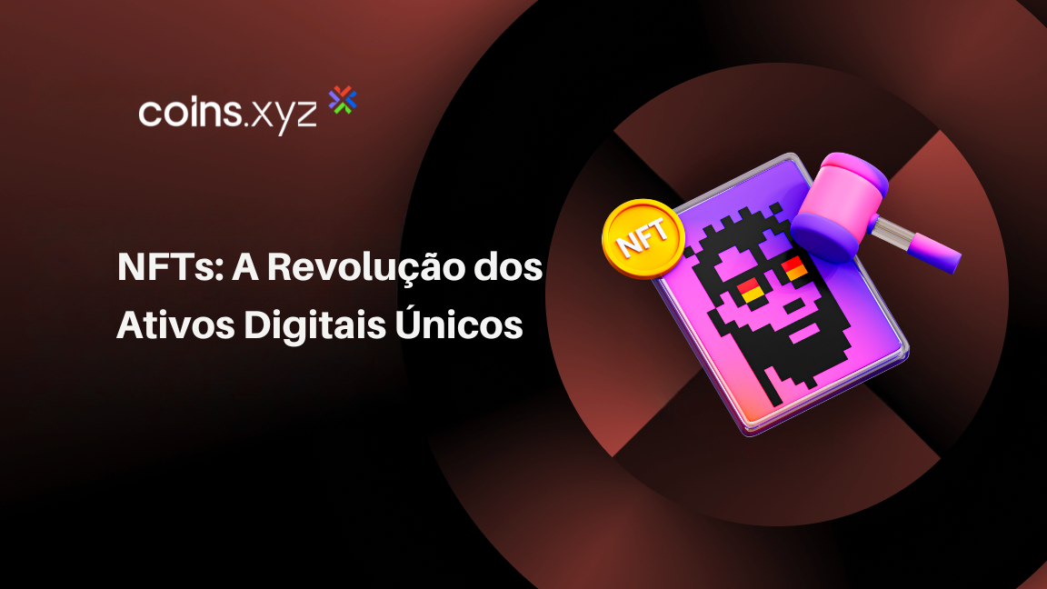 NFTs: A Revolução dos Ativos Digitais Únicos