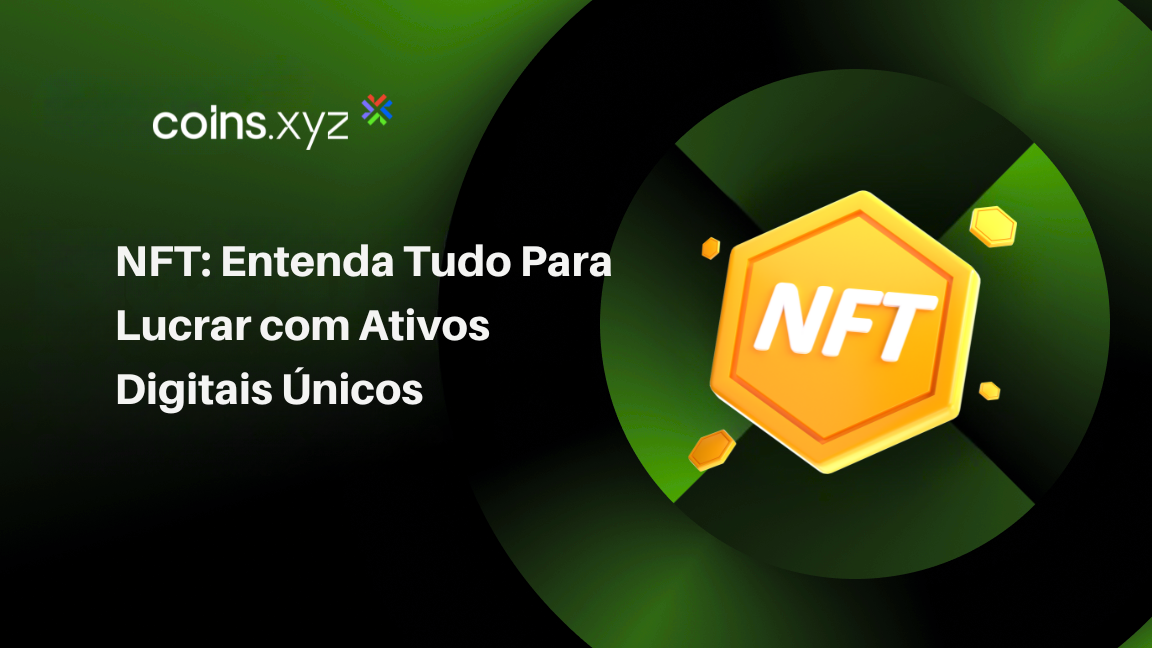 NFT: Entenda Tudo Para Lucrar com Ativos Digitais Únicos
