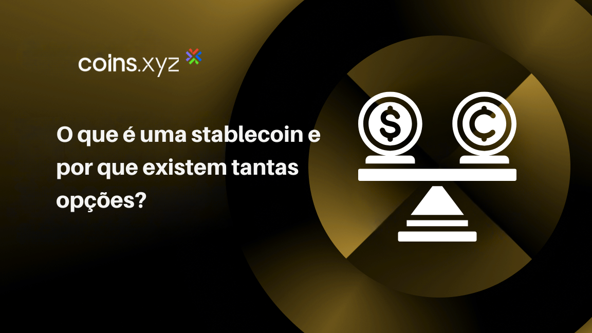O que é uma stablecoin e por que existem tantas opções?