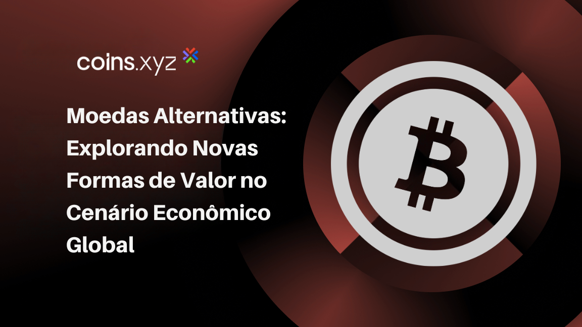 Moedas Alternativas: Explorando Novas Formas de Valor no Cenário Econômico Global