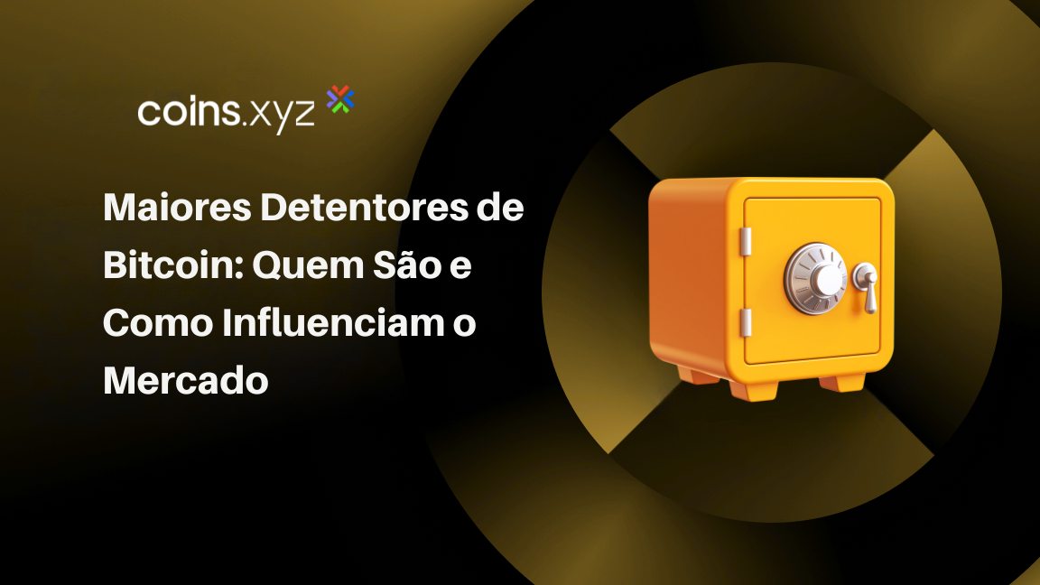 Maiores Detentores de Bitcoin: Quem São e Como Influenciam o Mercado