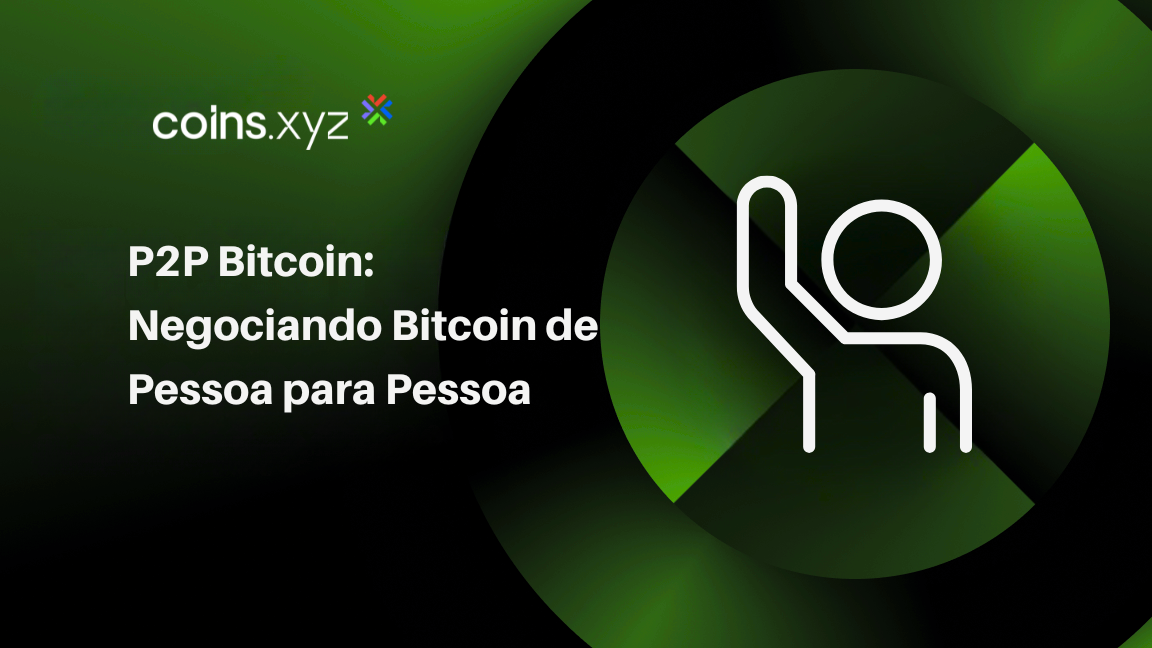 P2P Bitcoin: Negociando Bitcoin de Pessoa para Pessoa