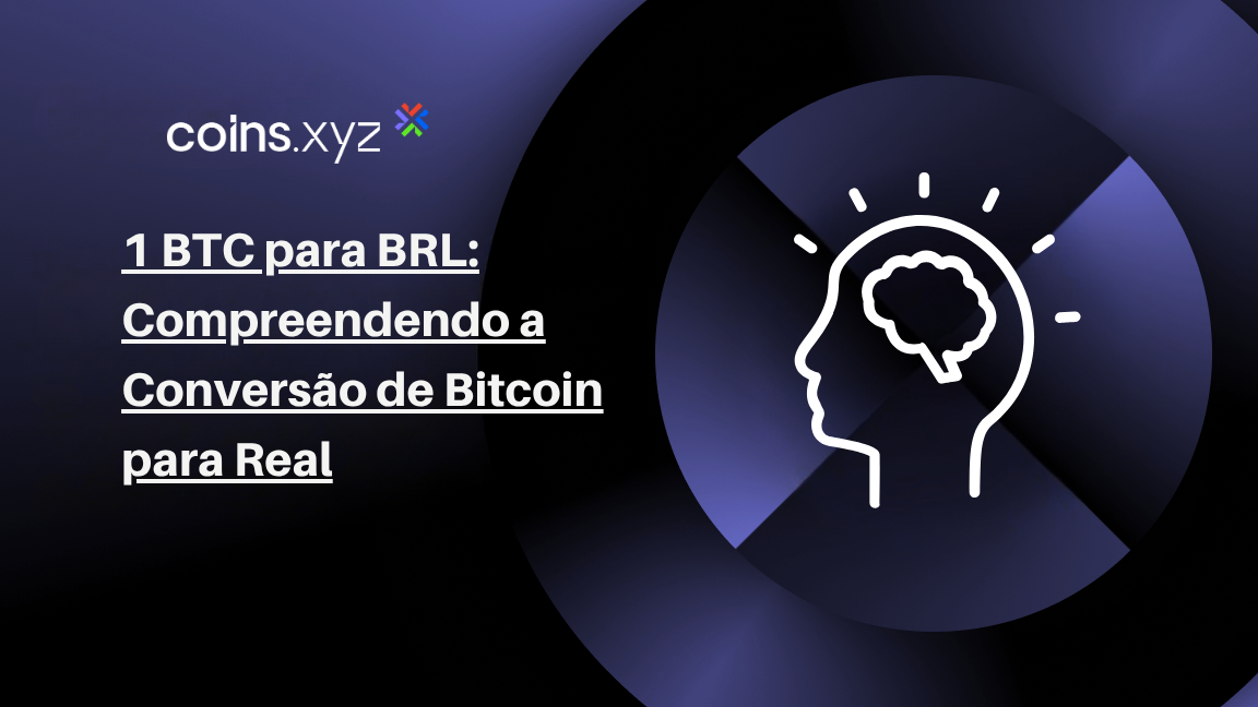 1 BTC para BRL: Compreendendo a Conversão de Bitcoin para Real