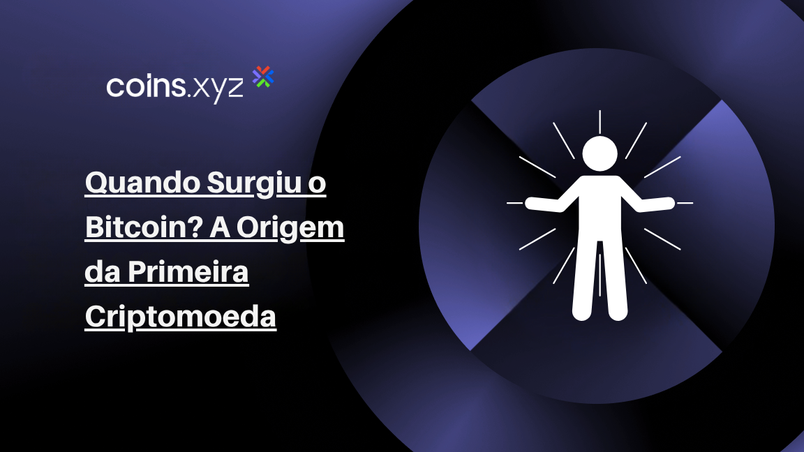 Quando Surgiu o Bitcoin? A Origem da Primeira Criptomoeda