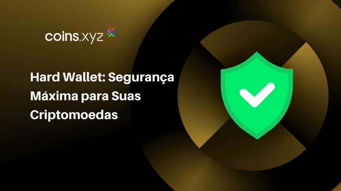Hard Wallet: Segurança Máxima para Suas Criptomoedas
