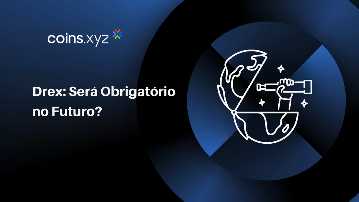 Drex: Será Obrigatório no Futuro?