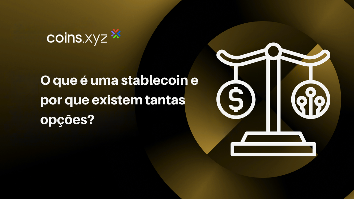 O que é uma stablecoin e por que existem tantas opções?