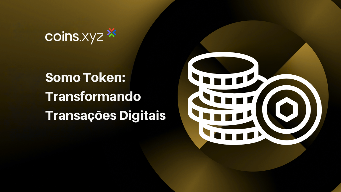 Somo Token: Transformando Transações Digitais