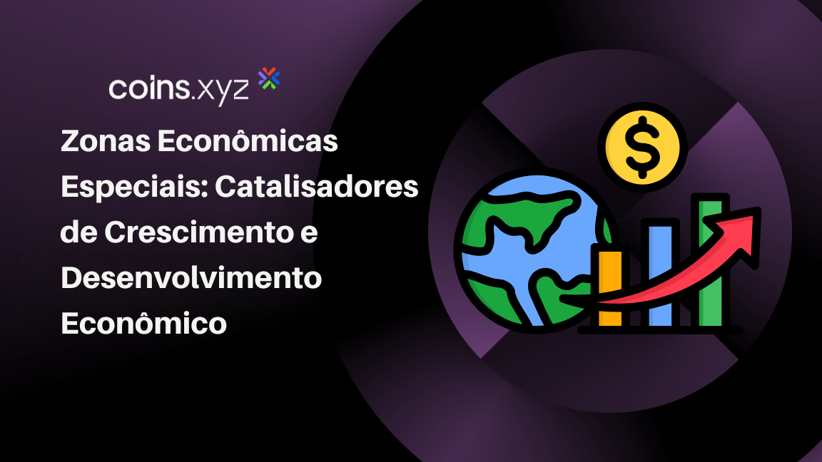 Zonas Econômicas Especiais: Catalisadores de Crescimento e Desenvolvimento Econômico