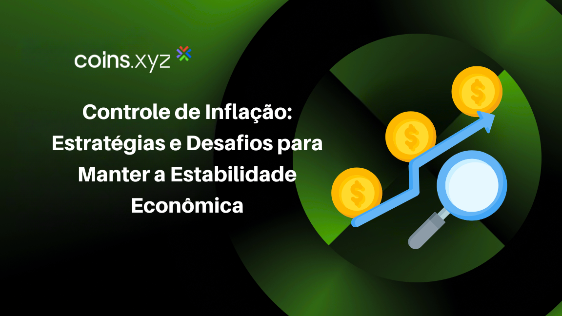 Controle de Inflação: Estratégias e Desafios para Manter a Estabilidade Econômica
