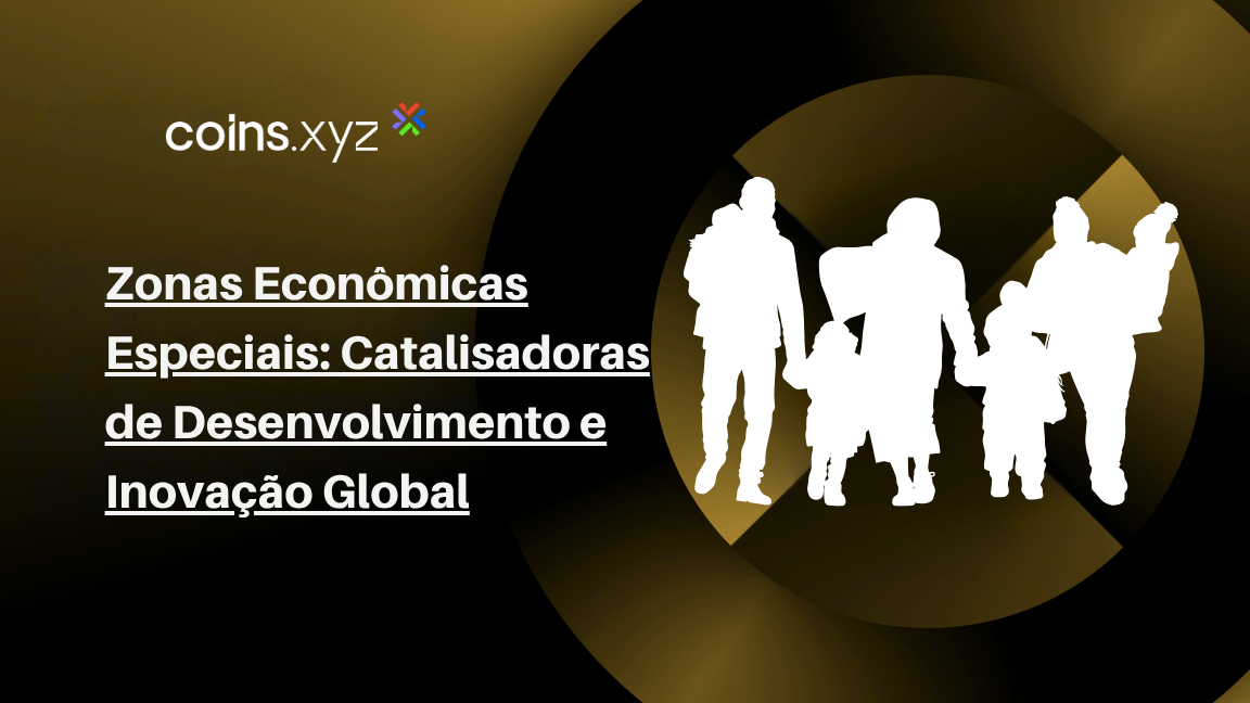 Zonas Econômicas Especiais: Catalisadoras de Desenvolvimento e Inovação Global