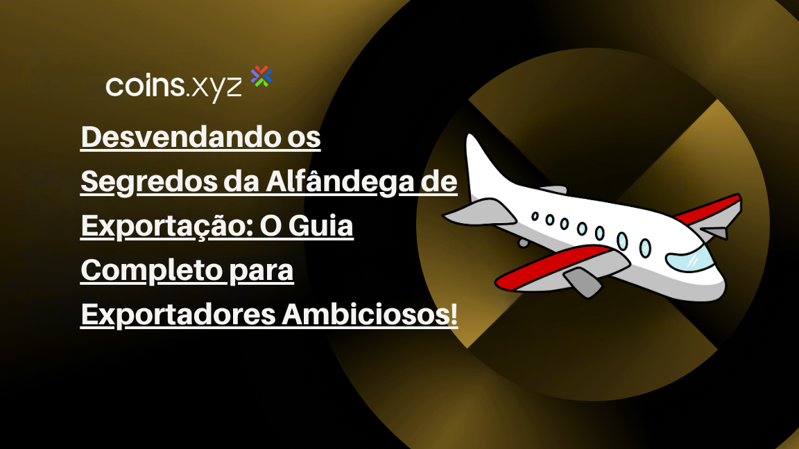 Desvendando os Segredos da Alfândega de Exportação: O Guia Completo para Exportadores Ambiciosos!