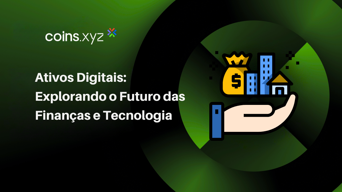 Ativos Digitais: Explorando o Futuro das Finanças e Tecnologia