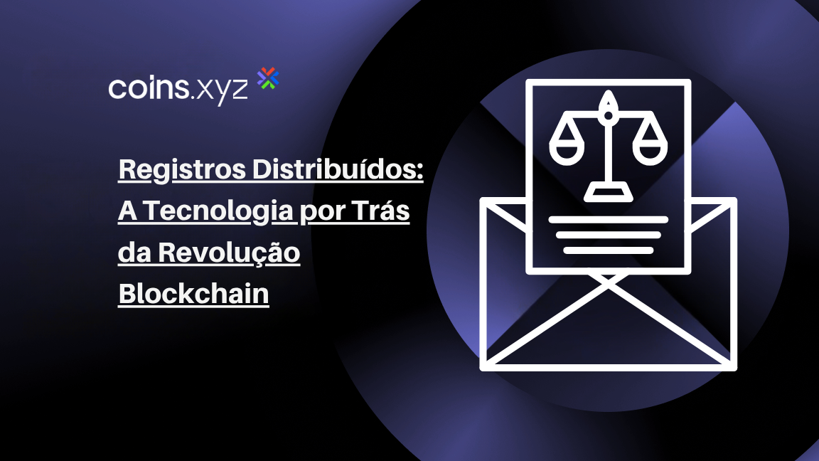 Registros Distribuídos: A Tecnologia por Trás da Revolução Blockchain