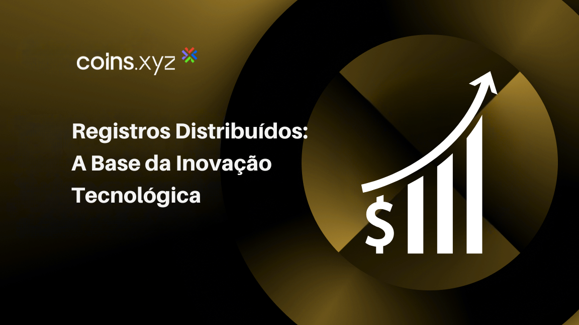 Registros Distribuídos: A Base da Inovação Tecnológica