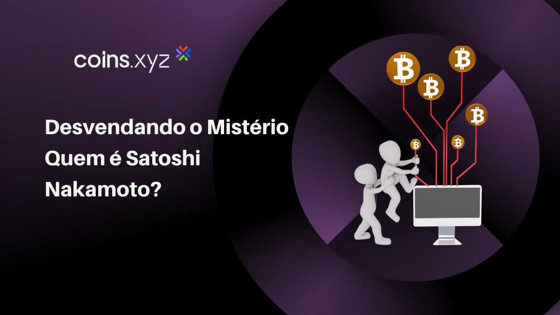 Desvendando o Mistério Quem é Satoshi Nakamoto?