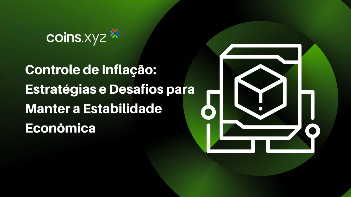 Controle de Inflação: Estratégias e Desafios para Manter a Estabilidade Econômica