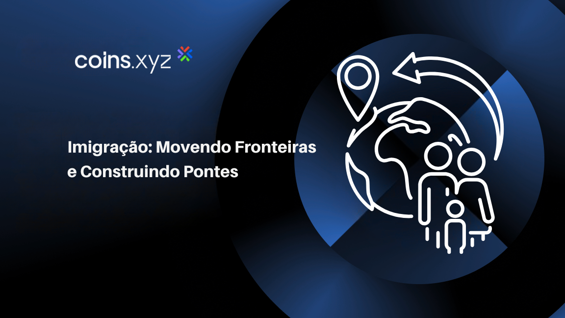 Imigração: Movendo Fronteiras e Construindo Pontes