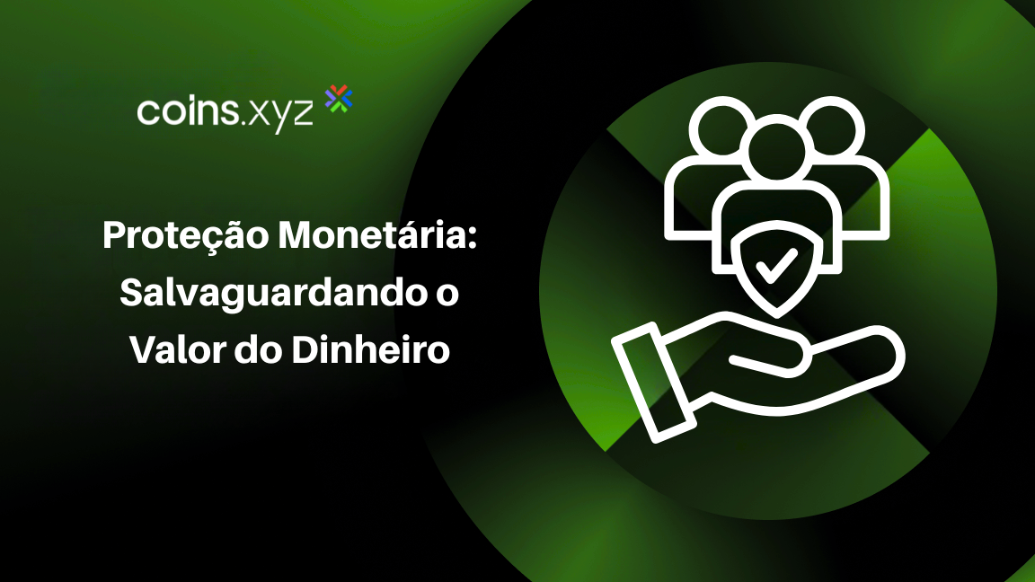 Proteção Monetária: Salvaguardando o Valor do Dinheiro