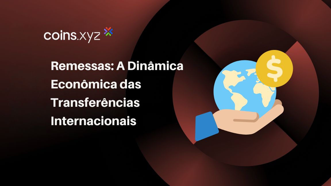 Remessas: A Dinâmica Econômica das Transferências Internacionais