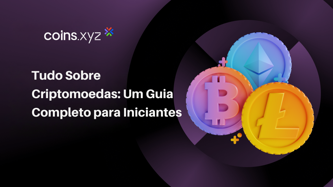 Tudo Sobre Criptomoedas: Um Guia Completo para Iniciantes