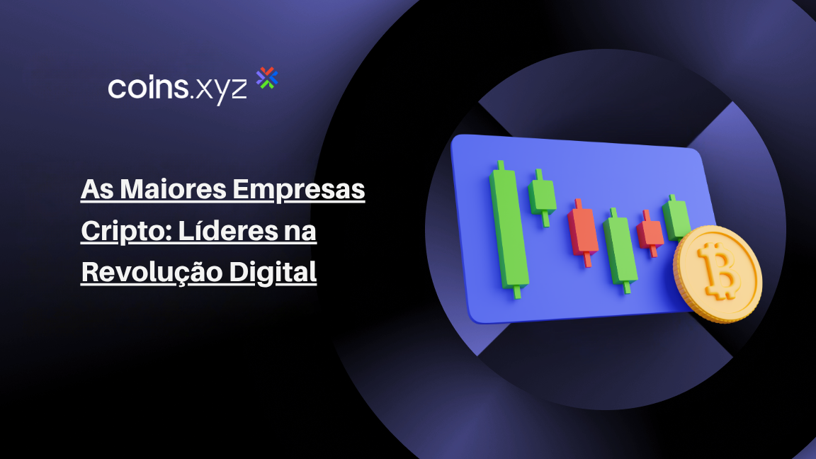 As Maiores Empresas Cripto: Líderes na Revolução Digital
