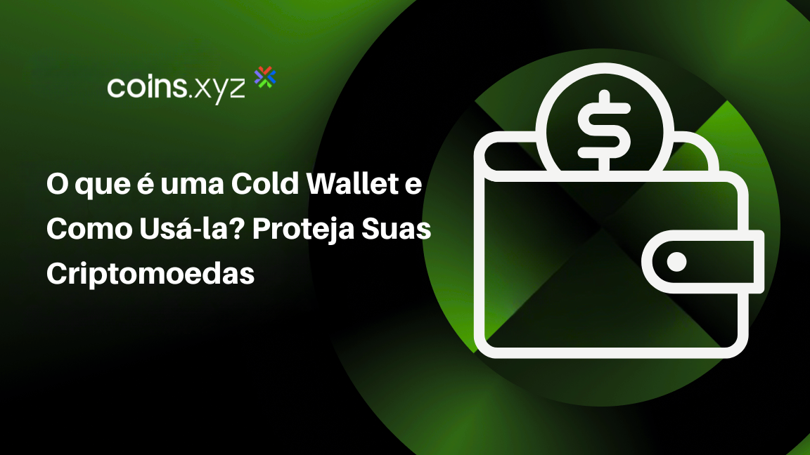 O que é uma Cold Wallet e Como Usá-la? Proteja Suas Criptomoedas